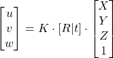 \[ \begin{bmatrix} u \\ v \\ w \\ \end{bmatrix} = K \cdot [R | t] \cdot \begin{bmatrix} X \\ Y \\ Z \\ 1 \\ \end{bmatrix} \]