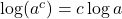 \log(a^c) = c \log a