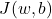 J(w, b)