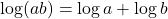 \log(ab) = \log a + \log b
