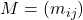 M = (m_{ij})