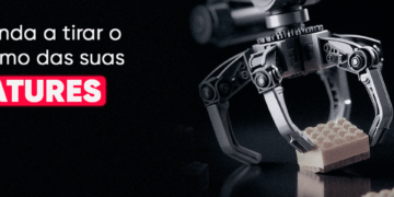Aprenda a tirar o máximo das suas Features