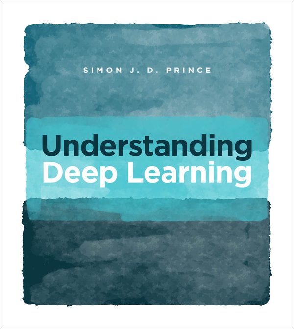 Understanding Deep Learning - Simon Prince